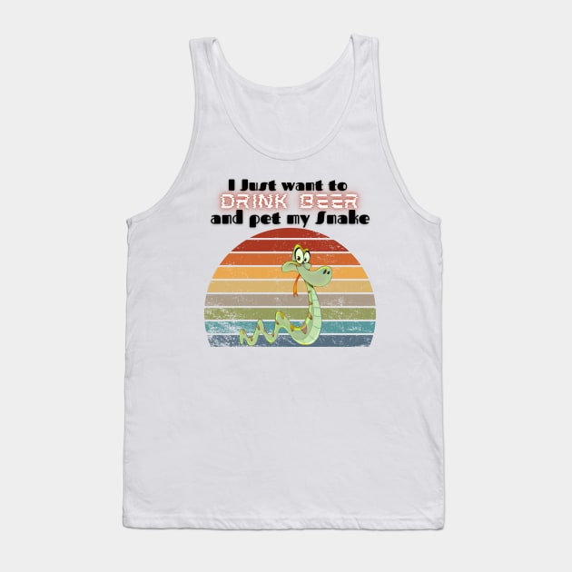 I just want to drink beer and pet my Snake Tank Top by Barts Arts